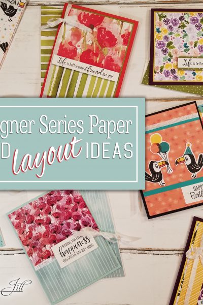 Designer Series Paper Card Layout Ideas #simplestamping Stamping Jill