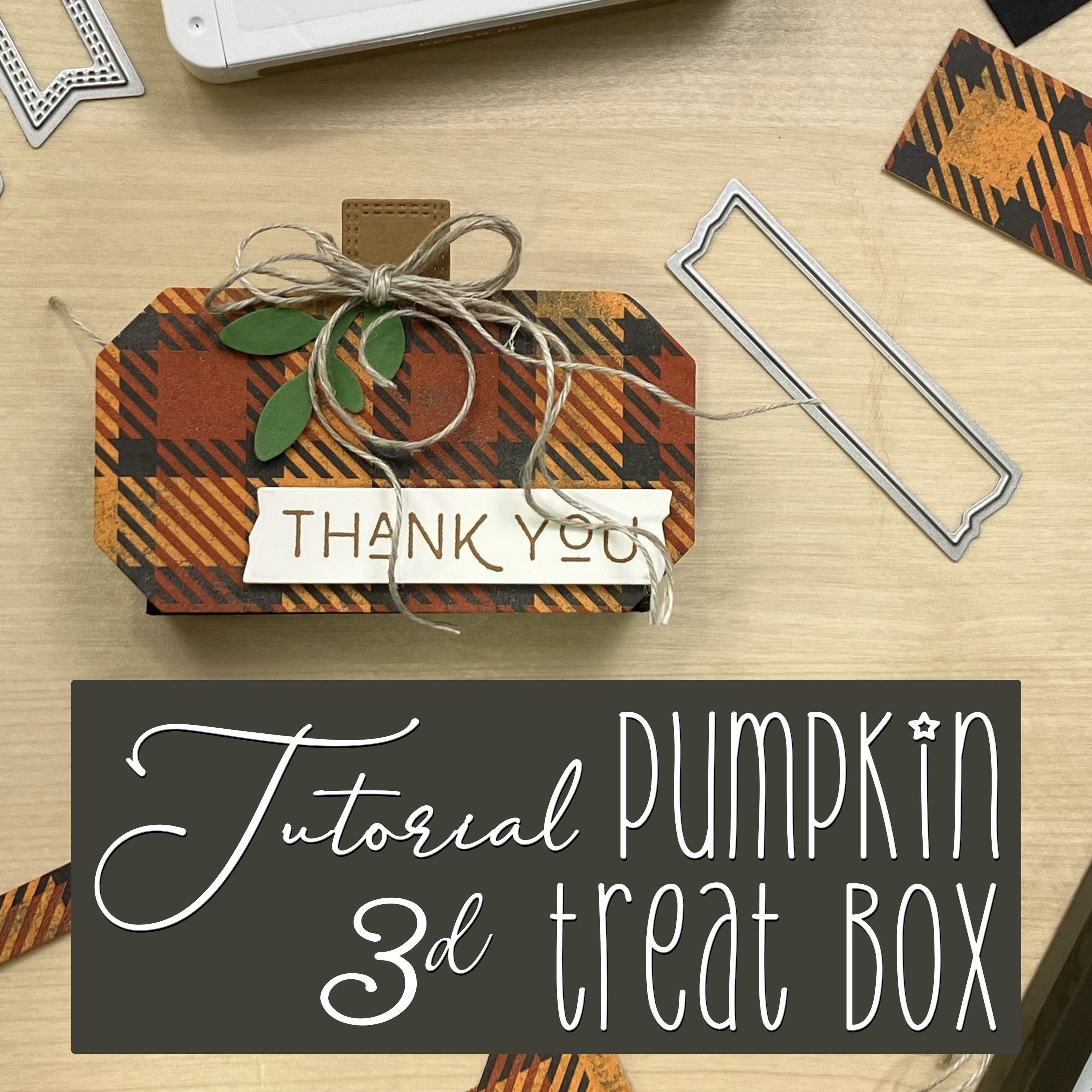 3D Pumpkin Treat Box Tutorial